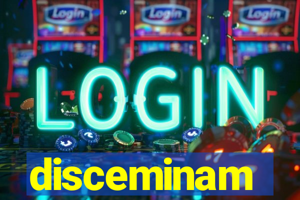 disceminam