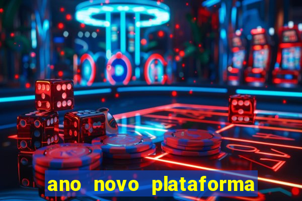 ano novo plataforma de jogos