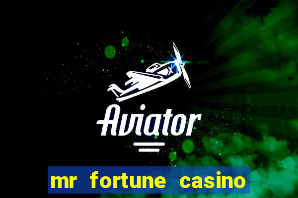 mr fortune casino 25 reais