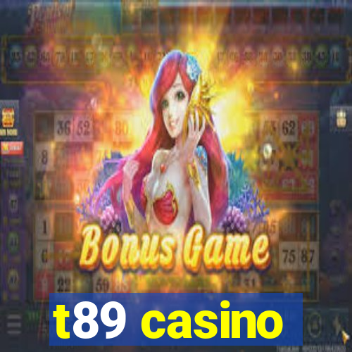 t89 casino