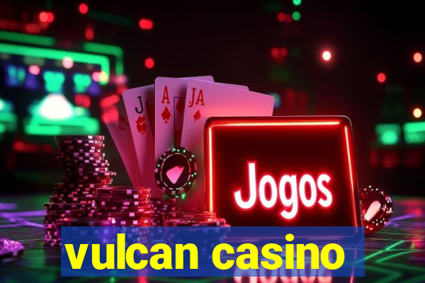 vulcan casino