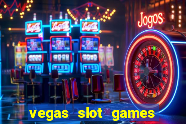 vegas slot games for free