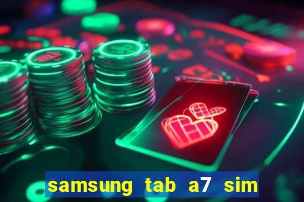 samsung tab a7 sim card slot