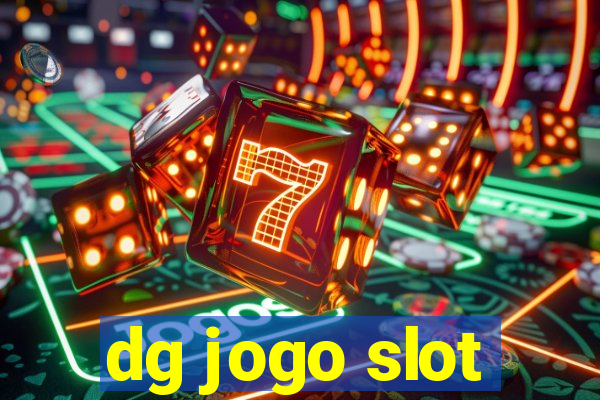 dg jogo slot