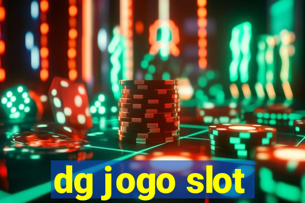 dg jogo slot