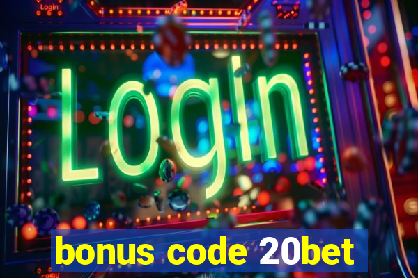 bonus code 20bet