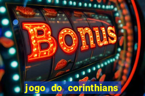 jogo do corinthians multi canais