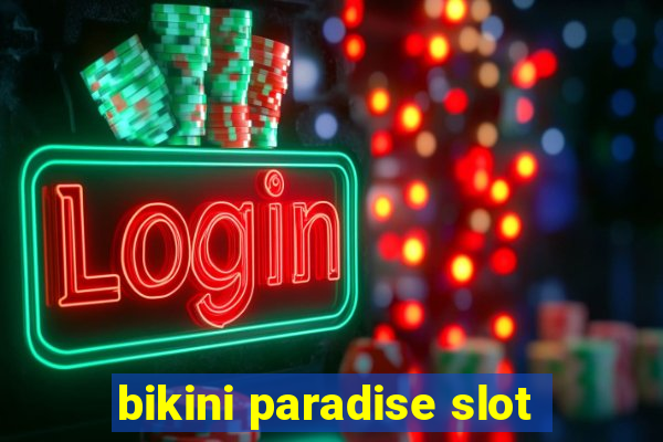 bikini paradise slot