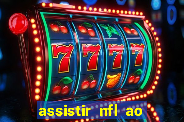 assistir nfl ao vivo multicanais