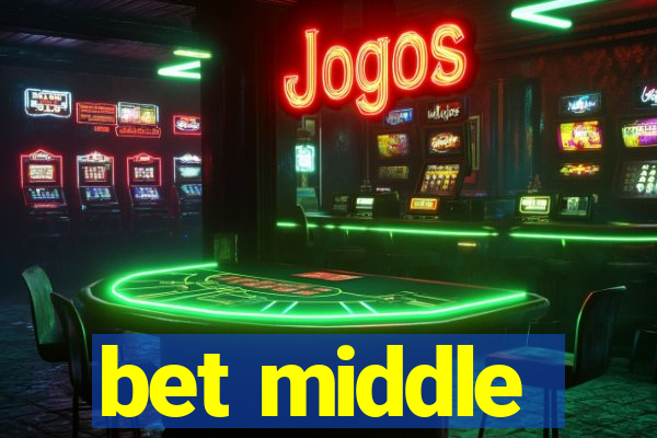 bet middle