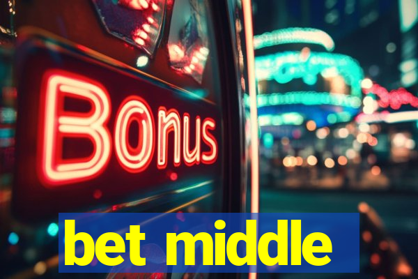 bet middle