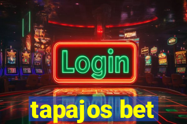 tapajos bet