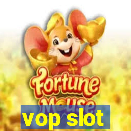 vop slot