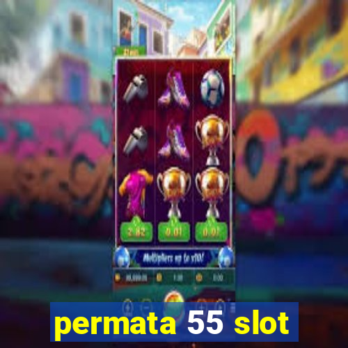 permata 55 slot