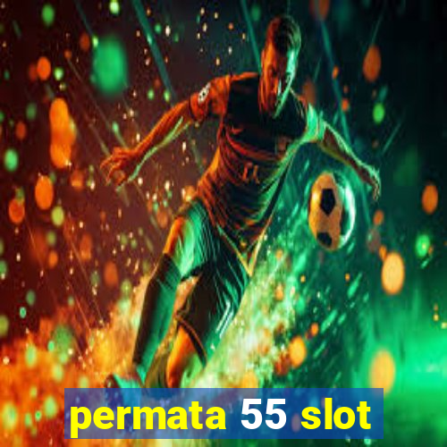 permata 55 slot