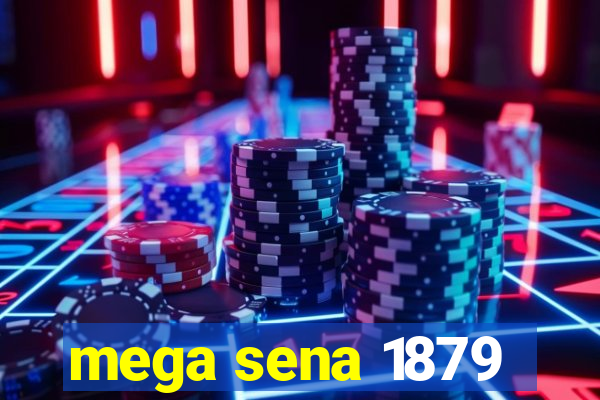 mega sena 1879