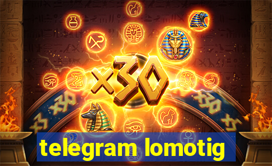 telegram lomotig