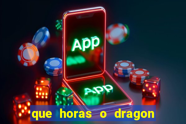 que horas o dragon fortune paga