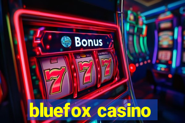 bluefox casino