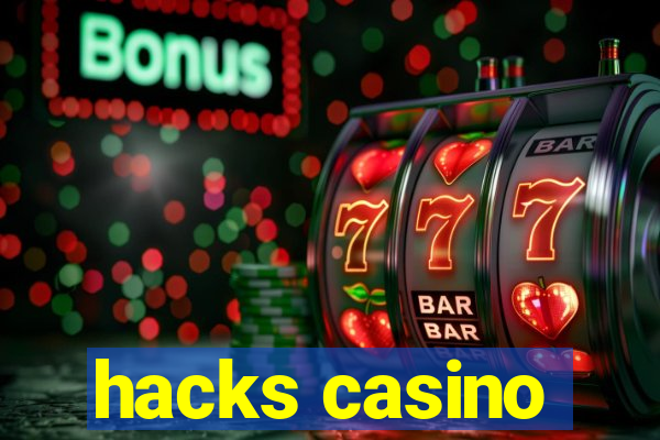 hacks casino