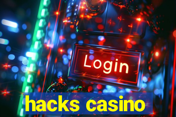 hacks casino