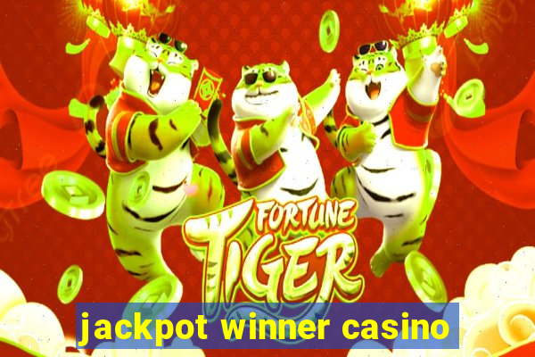 jackpot winner casino