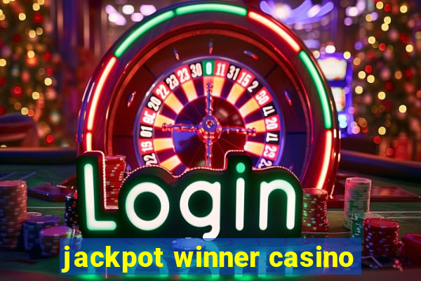 jackpot winner casino