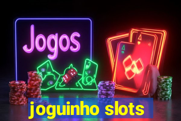 joguinho slots