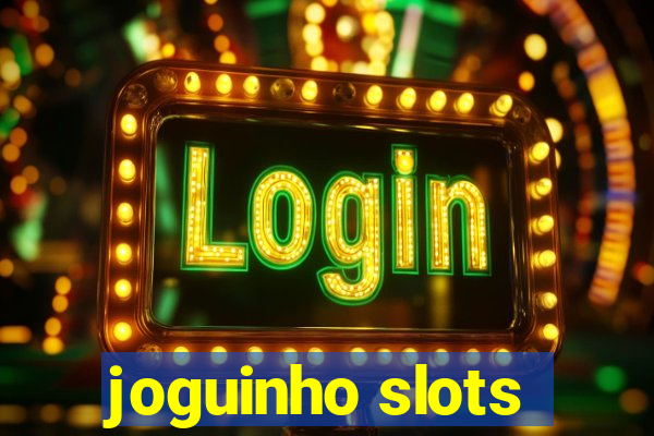 joguinho slots