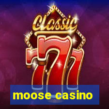 moose casino