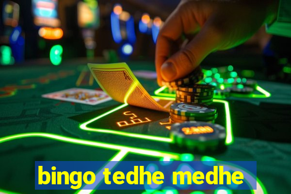 bingo tedhe medhe