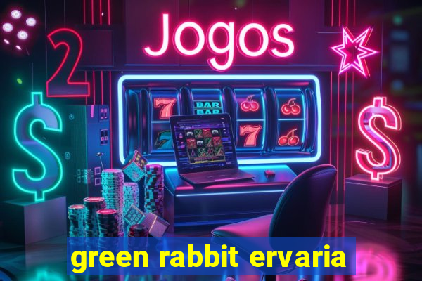 green rabbit ervaria