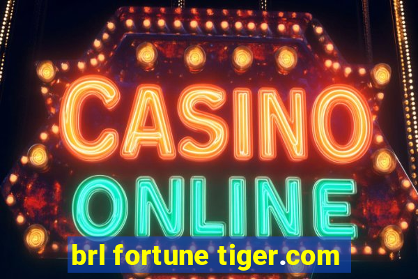 brl fortune tiger.com