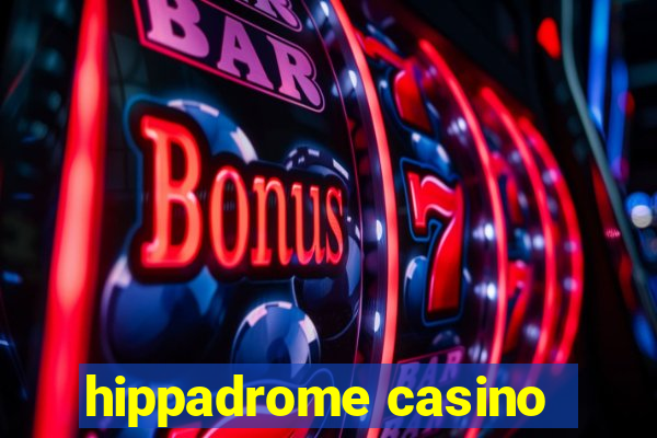 hippadrome casino