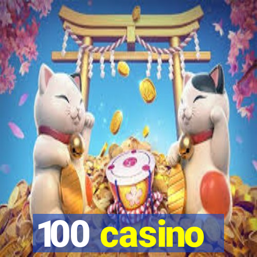 100 casino