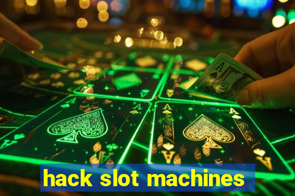 hack slot machines