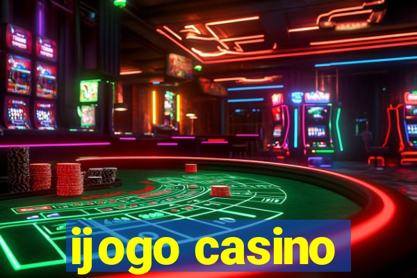 ijogo casino