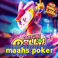 maahs poker