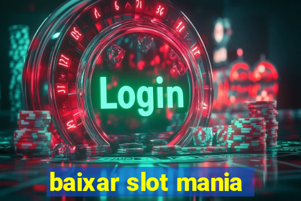 baixar slot mania