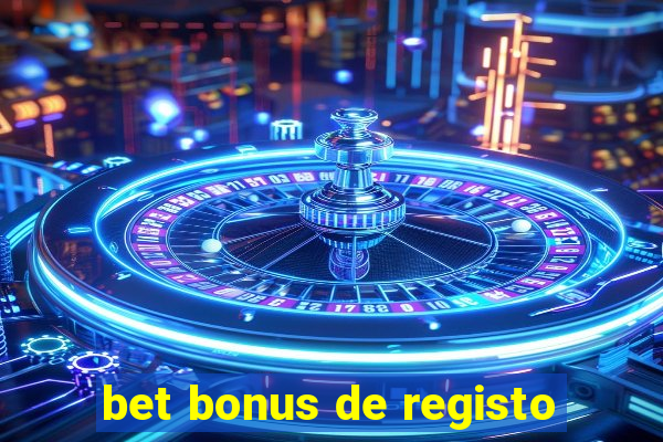 bet bonus de registo