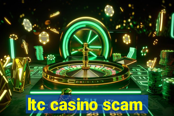 ltc casino scam