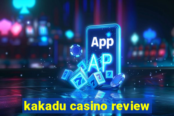 kakadu casino review