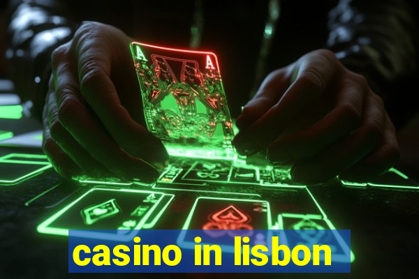 casino in lisbon