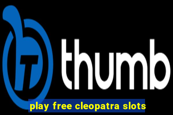 play free cleopatra slots