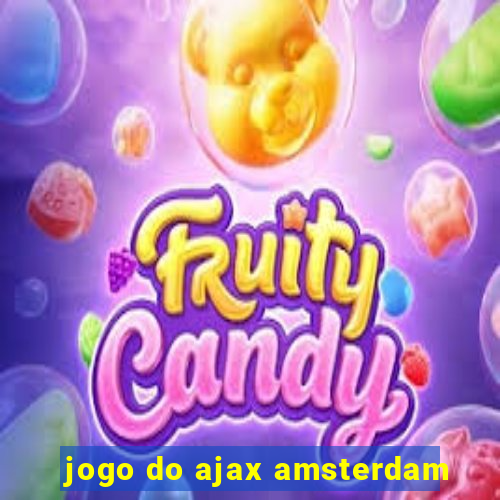 jogo do ajax amsterdam