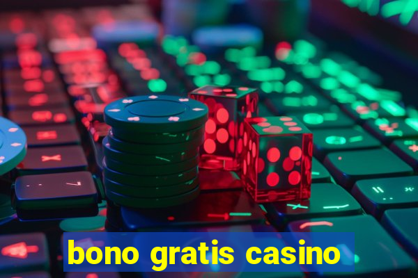 bono gratis casino