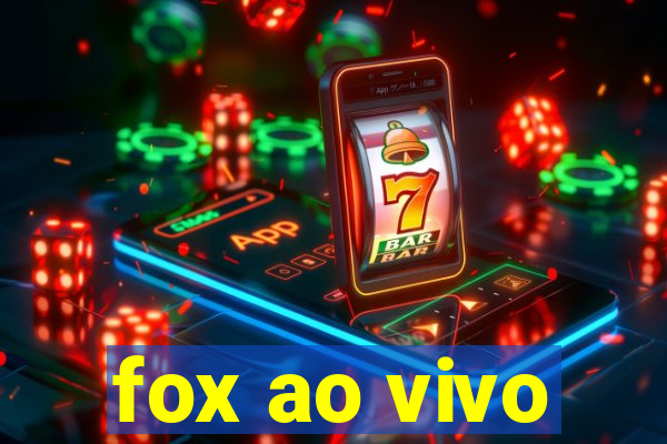 fox ao vivo