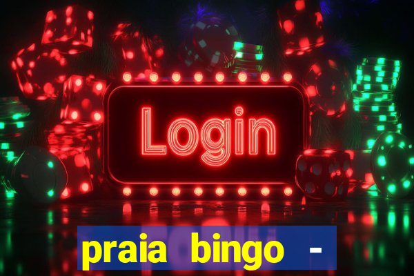 praia bingo - bingo grátis + cassino + slot