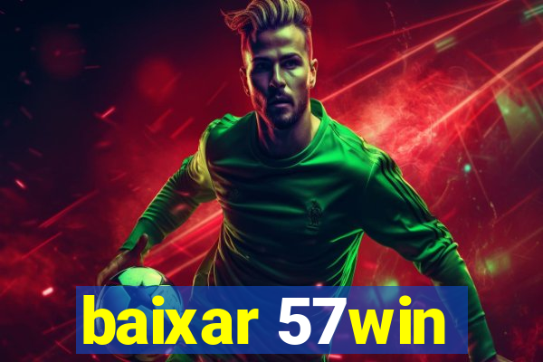 baixar 57win