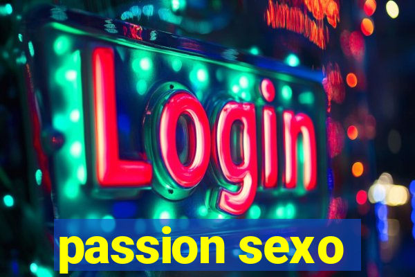 passion sexo